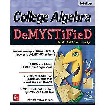 College Algebra DeMYSTiFieD, 2. Auflage