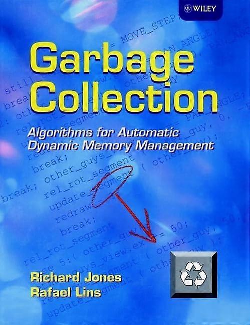 Garbage Collection: Algoritmer för automatisk dynamisk minneshantering