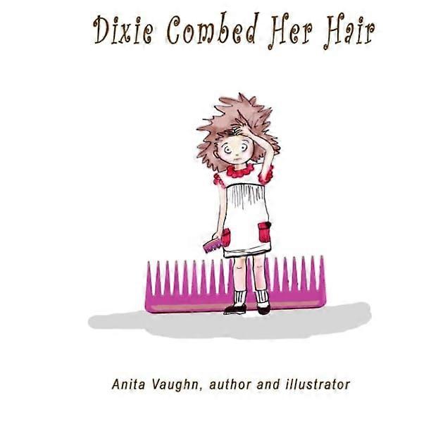 Dixie Combed Her Hair