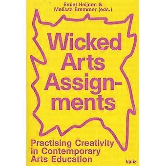 Wicked Arts Assignments: Practicando la creatividad en la educación artística contemporánea