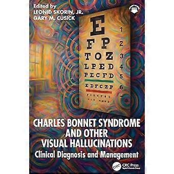 Charles-Bonnet-Syndrom und andere visuelle Halluzinationen: Klinische Diagnose und Behandlung