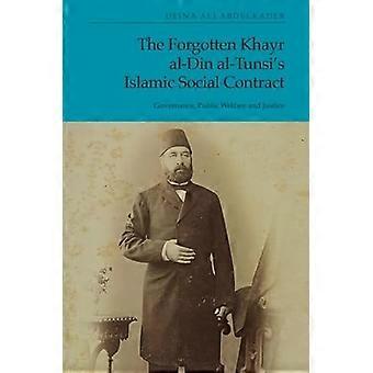 The Forgotten Khayr al Din al Tunsis Islamic Social Contract Governance Public Welfare and Justice