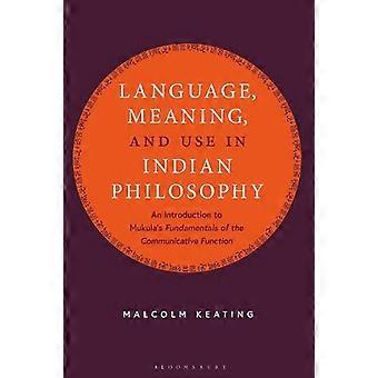 Language Meaning And Use In Indian Philosophy An Introduction To Mukula's - Malcolm Keating - Paperback - en Book