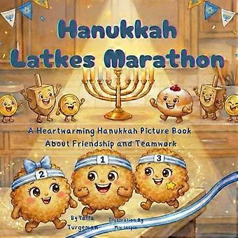 Hanukkah Latkes Marathon: A Heartwarming Hanukkah Picture Book About Friendship and Teamwork