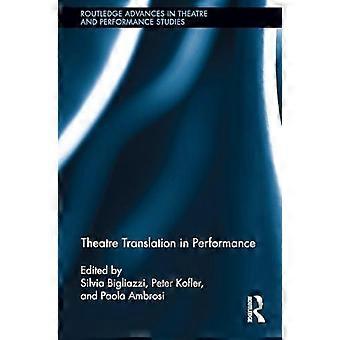Theatre Translation In Performance - Taylor & Francis Ltd