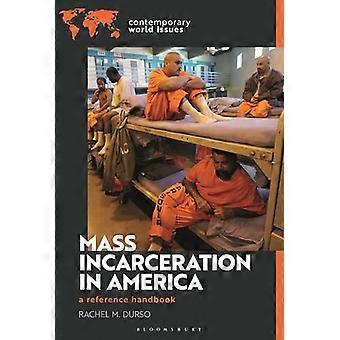 Mass Incarceration in America A Reference Handbook