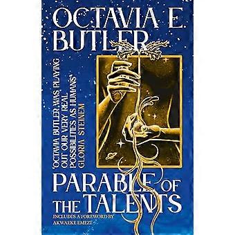 Parable of the Talents the extraordinary sequel to the bestselling modern classic Parable of the Sower
