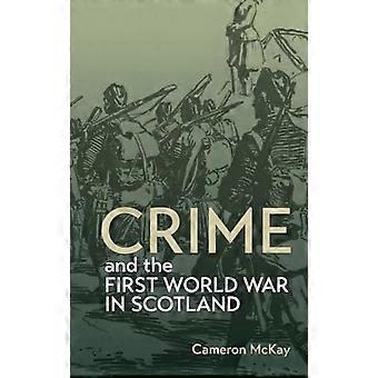 Crime and the First World War in Scotland