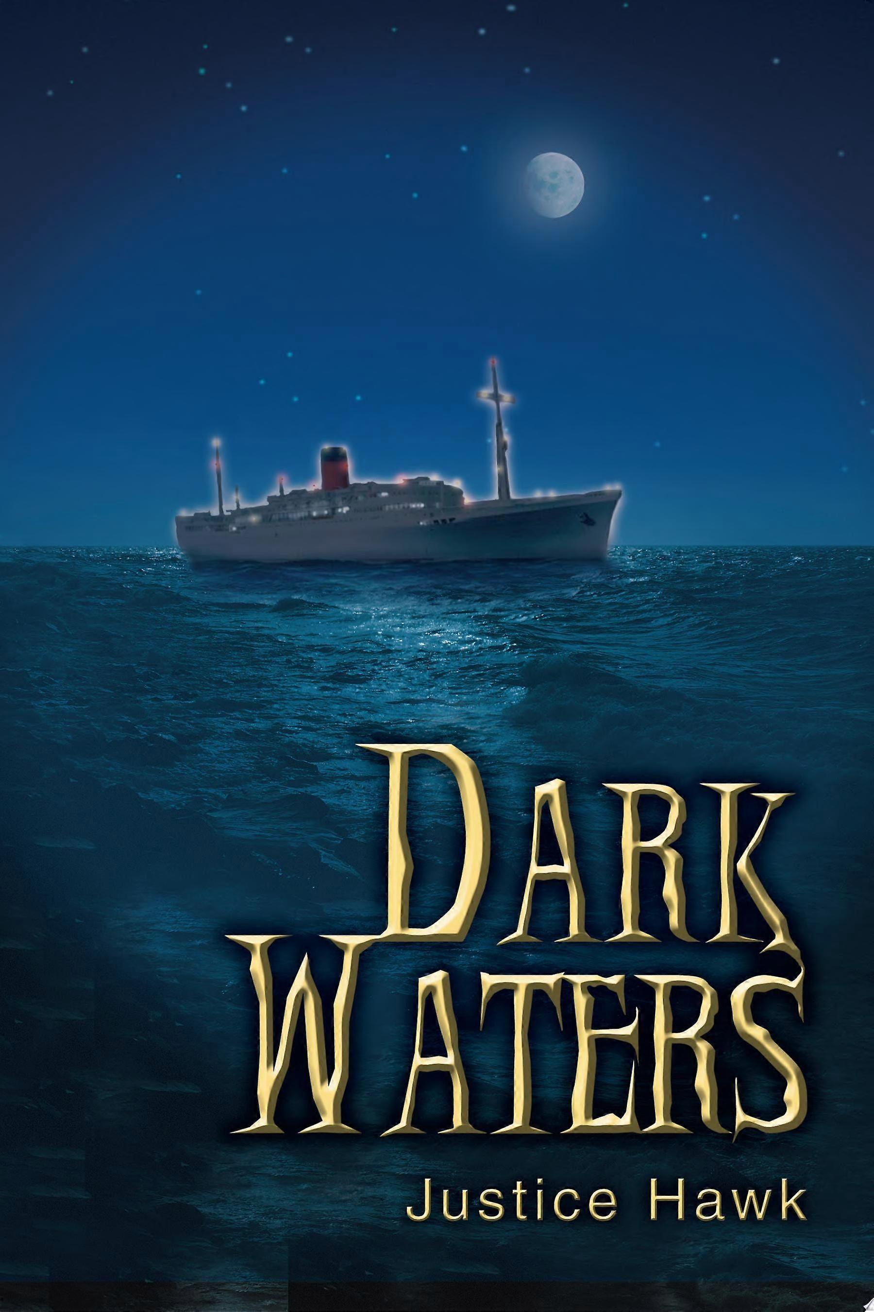 Dark waters