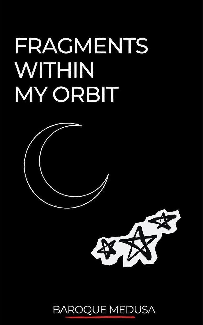 Fragments within my orbit