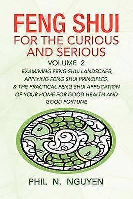 Feng Shui for the Curious and Serious Volume 2