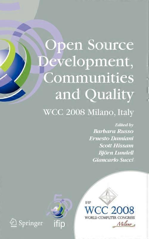 Open Source Development Communities And Quality Ifip 20th World Computer Cong