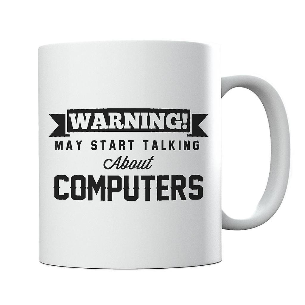 Warning May Start Talking About Computers Mug