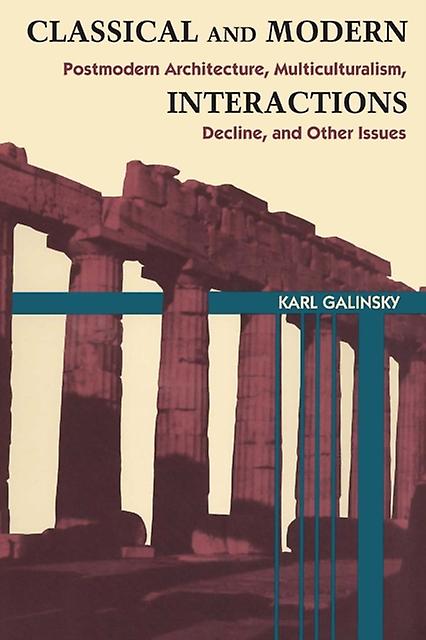 Classical And Modern Interactions by Karl Galinsky Paperback Book