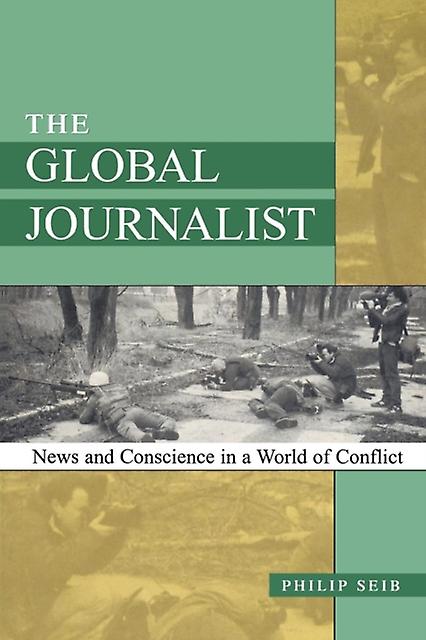 The Global Journalist by Philip Seib Paperback Book