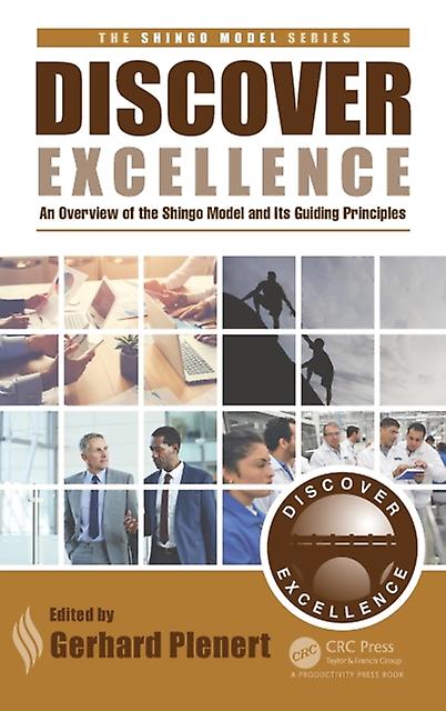 Discover Excellence - The Shingo Model Series - Taylor & Francis Ltd - Other manufacturing technologies - Taylor & Francis Ltd - Hardback