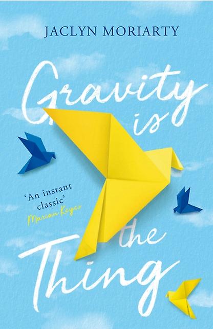 Gravity Is The Thing by Jaclyn Moriarty Paperback