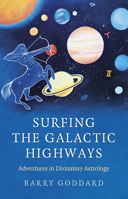 Surfing The Galactic Highways by Barry Goddard Paperback Book