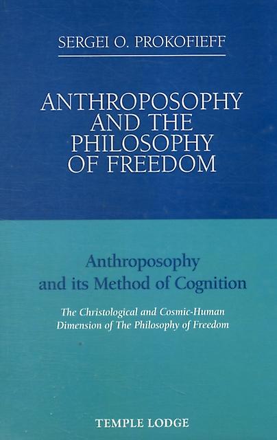 Anthroposophy And The Philosophy Of Freedom by Sergei O. Prokofieff Paperback Book