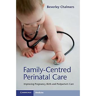 Assistência perinatal centrada na família - Beverley Chalmers