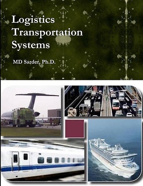 Logistics Transportation Systems by MD Sarder Paperback