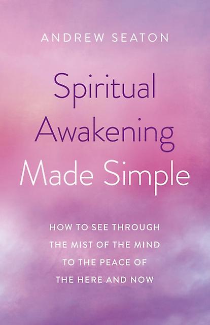 Spiritual Awakening Made Simple by Andrew Seaton Paperback