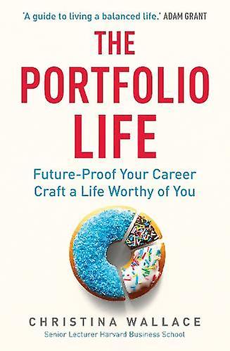 The Portfolio Life - Christina Wallace - Working patterns and practices - Ebury Publishing - Paperback