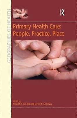 Primary Health Care: People Practice Place