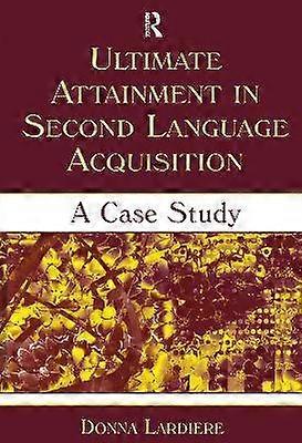 Ultimate Attainment in Second Language Acquisition