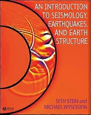 An Introduction to Seismology Earthquakes and Earth Structure