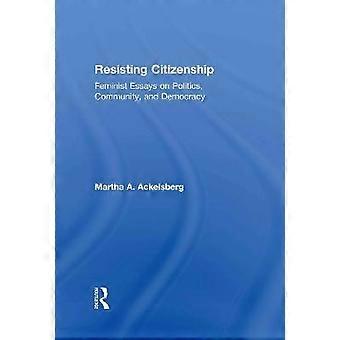 Resisting Citizenship
