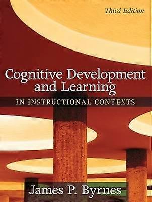 Cognitive Development and Learning in Instructional Contexts