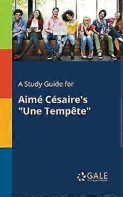 A Study Guide for Aim Csaire's Une Tempte