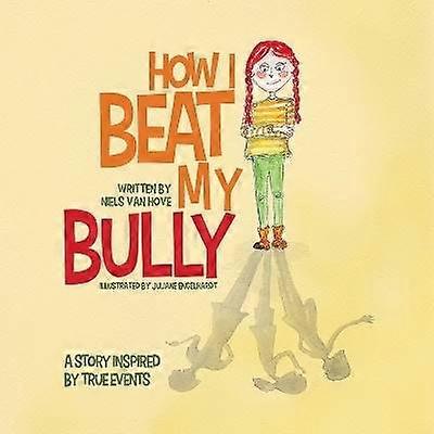 How I Beat My Bully