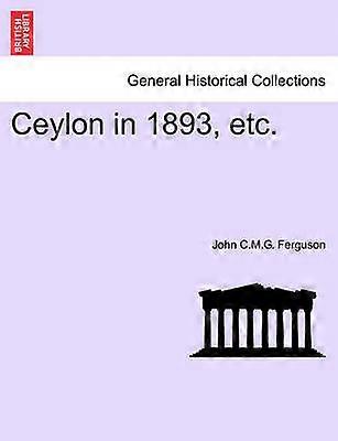 Ceylon in 1893 etc