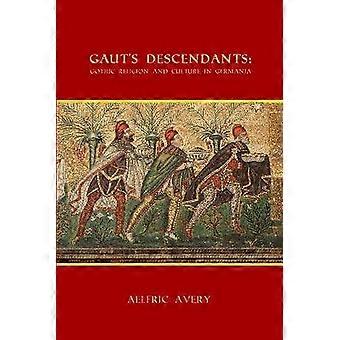 Gaut's Descendants Gothic Religion and Culture in Germania