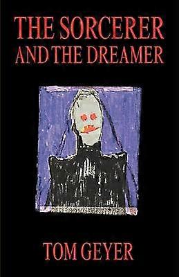 The Sorcerer and the Dreamer