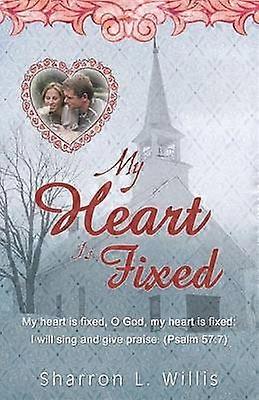 My Heart Is Fixed