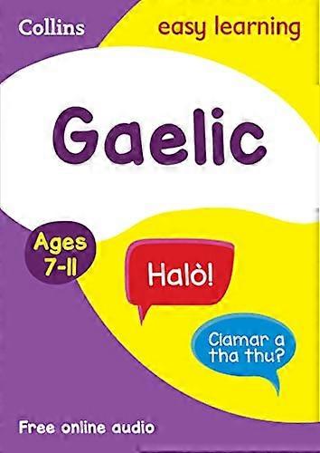 Easy Learning Gaelic Age 7 11: Idéal pour apprendre à la maison (Collins Easy Learning Primary Languages)