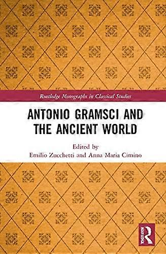 Antonio Gramsci and the Ancient World