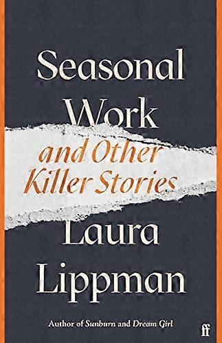 Seasonal Work: And Other Killer Stories