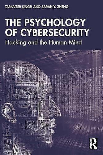 The Psychology Of Cybersecurity by Sarah Y. Zheng Paperback