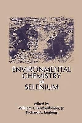 Environmental Chemistry of Selenium