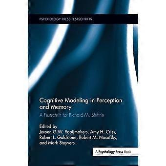 Modelagem Cognitiva na Percepção e na Memória: Uma Homenagem a Richard M. Shiffri - Taylor & Francis Ltd - Brochura - livro em inglês
