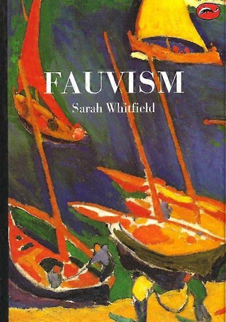 Fauvism by Sarah Whitfield Paperback