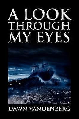 A Look Through My Eyes