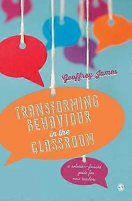 Transforming Behaviour in the Classroom