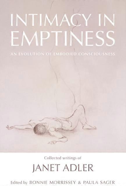Intimacy In Emptiness by Janet Adler Hardback Book