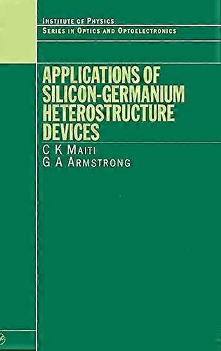 Applications of Silicon Germanium Heterostructure Devices