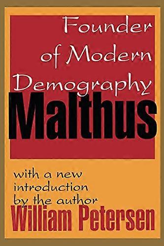 Malthus: Fundador de la Demografía Moderna